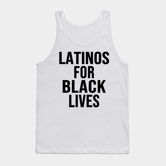 Latinos For Black Lives Tank Top by DragonTees